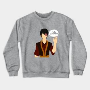 Zuko Here! Crewneck Sweatshirt